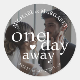 Simple Elegant One Day Away Rehearsal Dinner Photo Classic Round Sticker