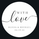 Simple elegant script with love wedding favour classic round sticker<br><div class="desc">Modern minimalist script "with love" with couple's names and event date,  simple and elegant. great personalized favour stickers</div>