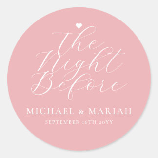 Simple Elegant The Night Before Rehearsal Dinner  Classic Round Sticker