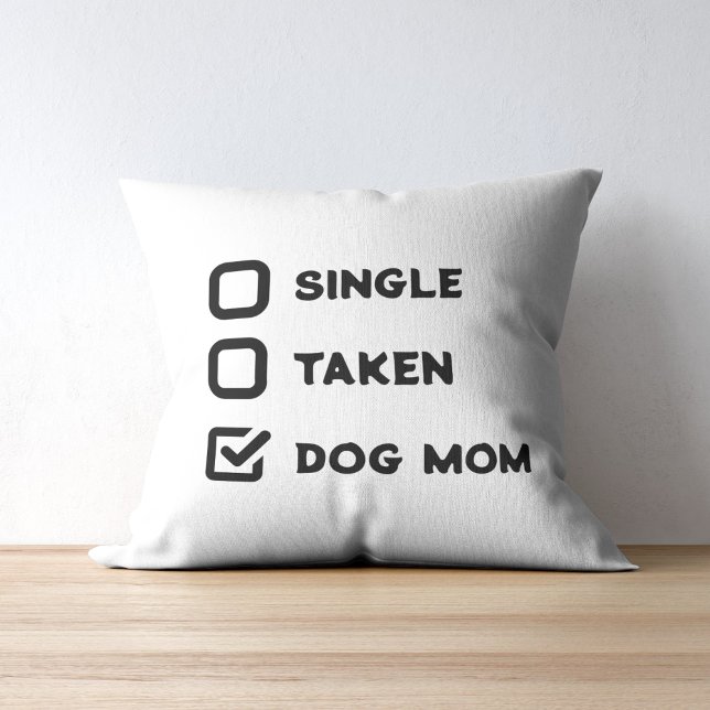 Simple Funny Checkbox Single, Taken, Dog Mom  Throw Pillow (Simple Funny Checkbox Single, Taken, Dog Mom Throw Pillow)