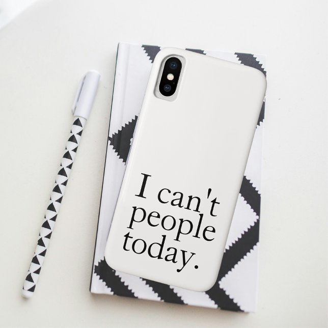 Simple Funny I Can't People Today Quote Case-Mate iPhone Case (Creator Uploaded)