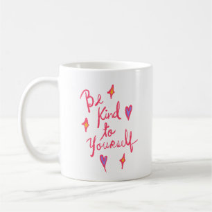 Simple Gentle Love Self Be Kind to Yourself Coffee Mug