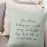 Simple Get Well Soon Script Message Pastel Green Throw Pillow<br><div class="desc">A warm and uplifting card to brighten someone’s day. This simple “Get Well Soon” message offers kind words of comfort,  encouragement,  and healing in a comfy cozy colour. Perfect for sending thoughtful wishes to a loved one,  friend,  or coworker on the mend.</div>