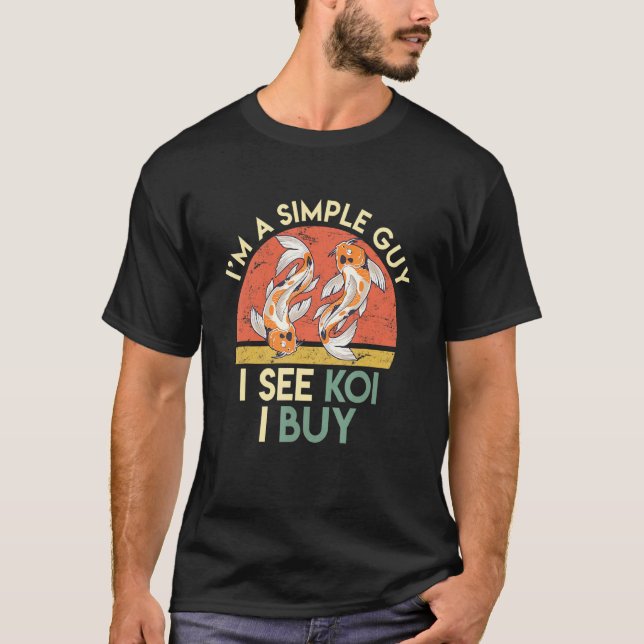 Simple Guy See Koi Buy Koi Koi Pond Men T-Shirt (Front)