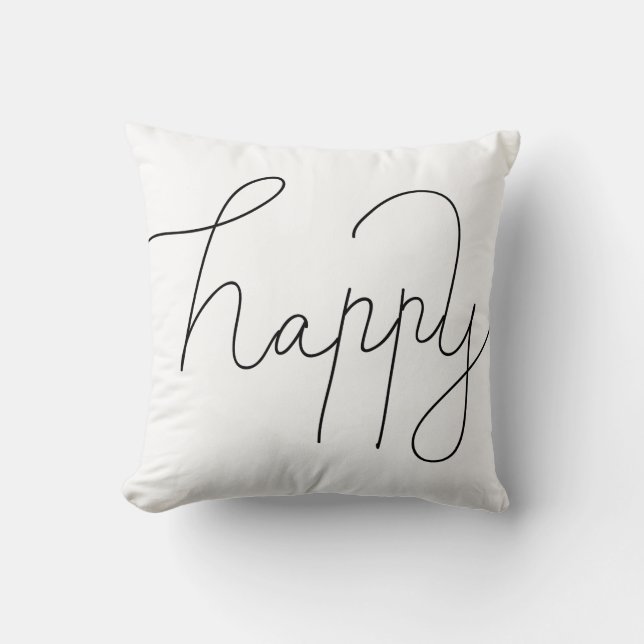 Simple Happy Modern Typography Script Throw Pillow (Front)