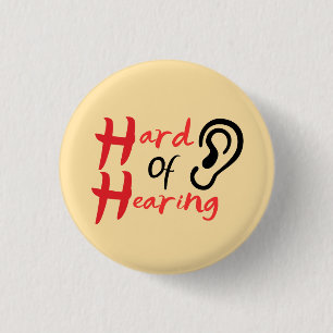 Simple Hard Of Hearing Badge 1 Inch Round Button