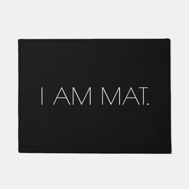 Simple Humour Minimalist | I AM MAT. Doormat (Front)