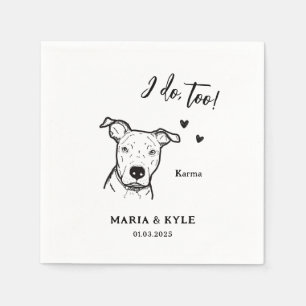 Simple I Do Too Dog Drawing Wedding Napkin