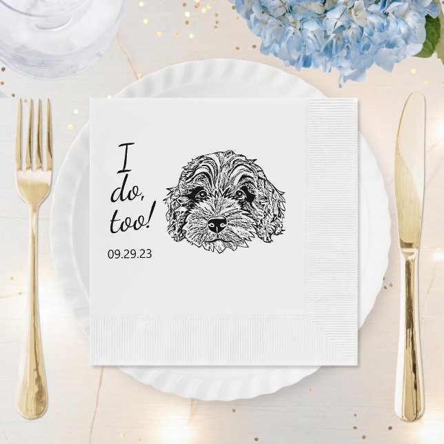 Simple I Do Too Dog Hand Drawing Wedding Napkin (Creator Uploaded)