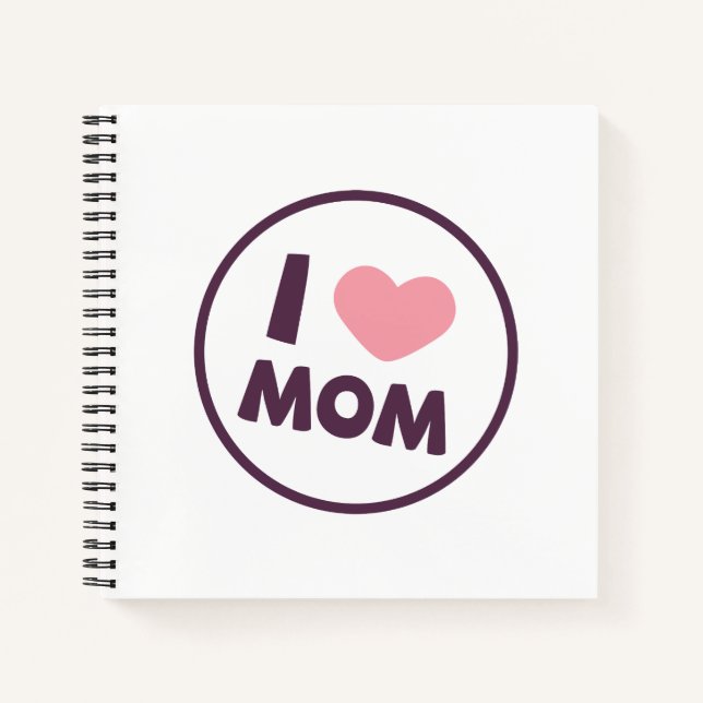 Simple I Love Mom Mother's Day | Guestbook Notebook (Front)
