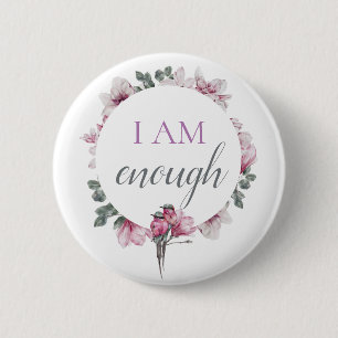 Simple Inspiring I Am Enough Affirmation 2 Inch Round Button