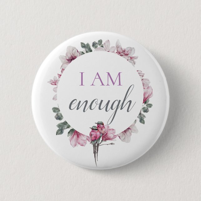 Simple Inspiring I Am Enough Affirmation 2 Inch Round Button (Front)