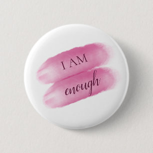 Simple Inspiring Quote I Am Enough Affirmation 2 Inch Round Button