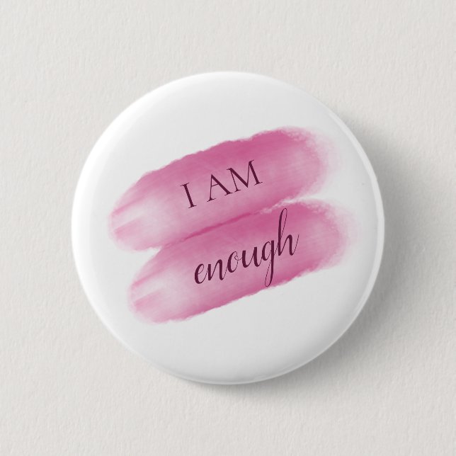 Simple Inspiring Quote I Am Enough Affirmation 2 Inch Round Button (Front)