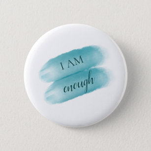 Simple Inspiring Quote I Am Enough Affirmation 2 Inch Round Button