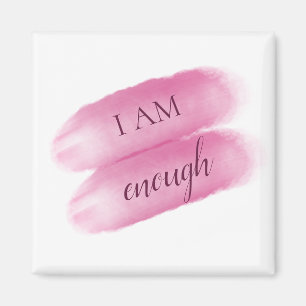 Simple Inspiring Quote I Am Enough Affirmation Magnet