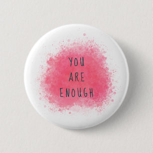 Simple Inspiring You Are Enough Affirmation Quote 2 Inch Round Button