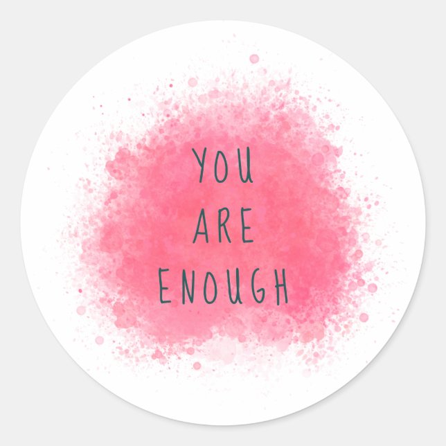 Simple Inspiring You Are Enough Affirmation Quote Classic Round Sticker (Front)