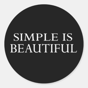 simple is beautiful  classic round sticker