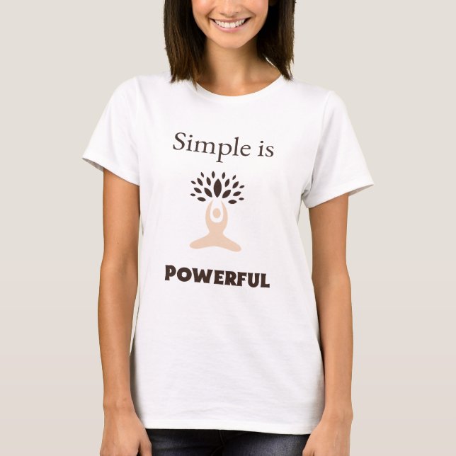 Simple is Powerful T-Shirt (Front)