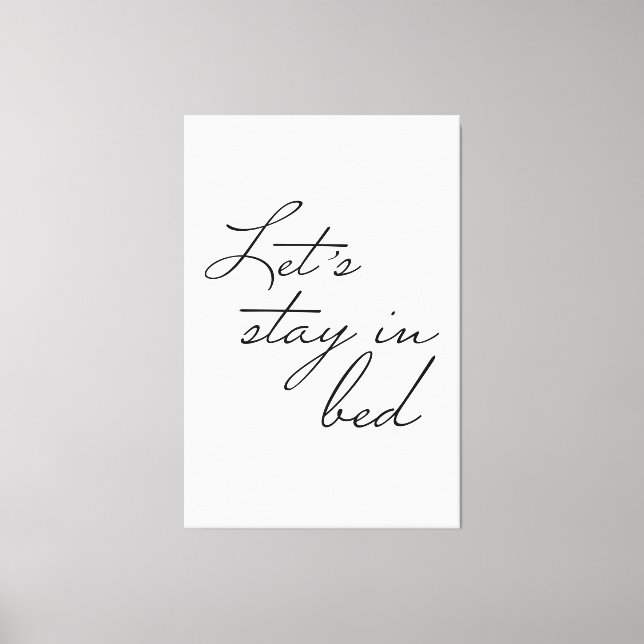 Simple Let's stay in Bed Modern wall Art quote (Front)