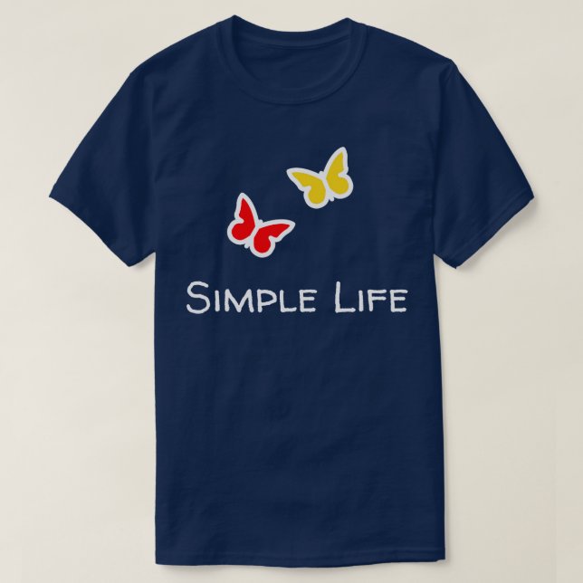 Simple Life Butterflies T-Shirt (Design Front)