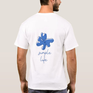 Simple Life Minimalism T-Shirt