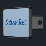 Simple Light Blue Dark Blue Script Text Template Trailer Hitch Cover<br><div class="desc">You can edit the dark blue script to show your custom message. The trailer hitch cover is light blue.</div>