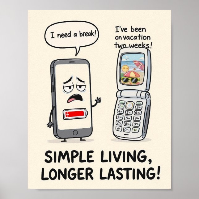 "Simple Living, Longer Lasting" Funny Tech  Poster (Front)