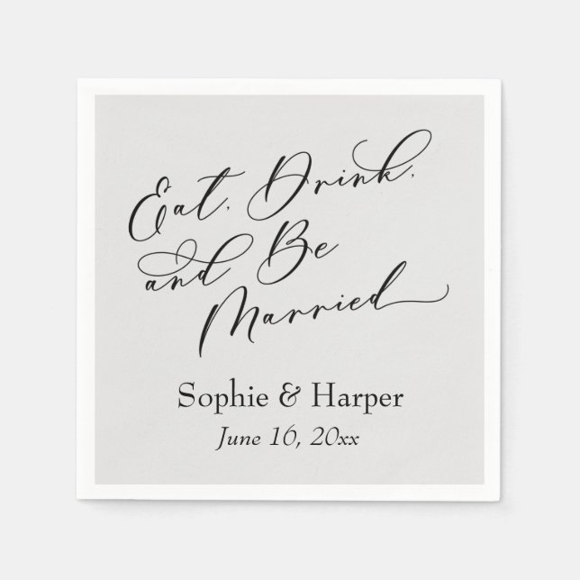 Simple Luxury Script Eat Drink and Be Married Grey Napkin (Front)