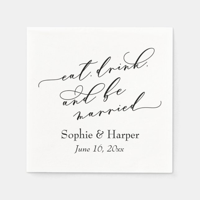 Simple Luxury Script Font Eat Drink and Be Married Napkin (Front)
