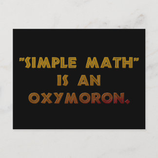 Simple Math is an Oxymoron Postcard