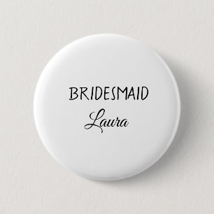 Simple minimal add name bridesmaid gift year 2 inch round button