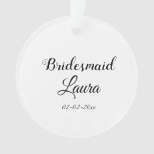 Simple minimal add name bridesmaid  gift year  ornament