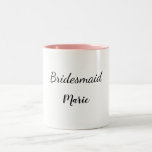 SIMPLE MINIMAL add your name custom bridesmaid   Two-Tone Coffee Mug<br><div class="desc">design</div>