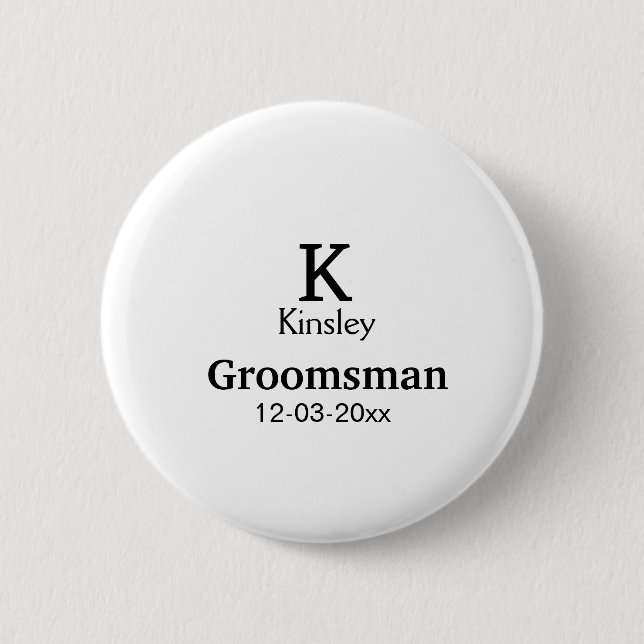 SIMPLE MINIMAL add your name custom groomsman  2 Inch Round Button (Front)