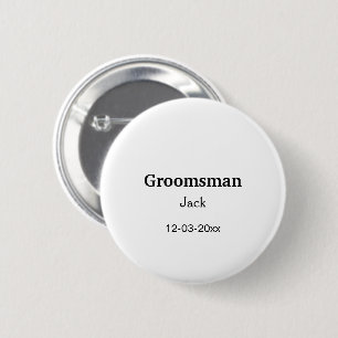 SIMPLE MINIMAL add your name custom groomsman  2 Inch Round Button