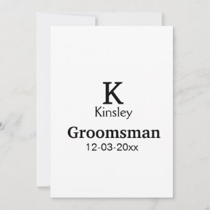 SIMPLE MINIMAL add your name custom groomsman  Invitation