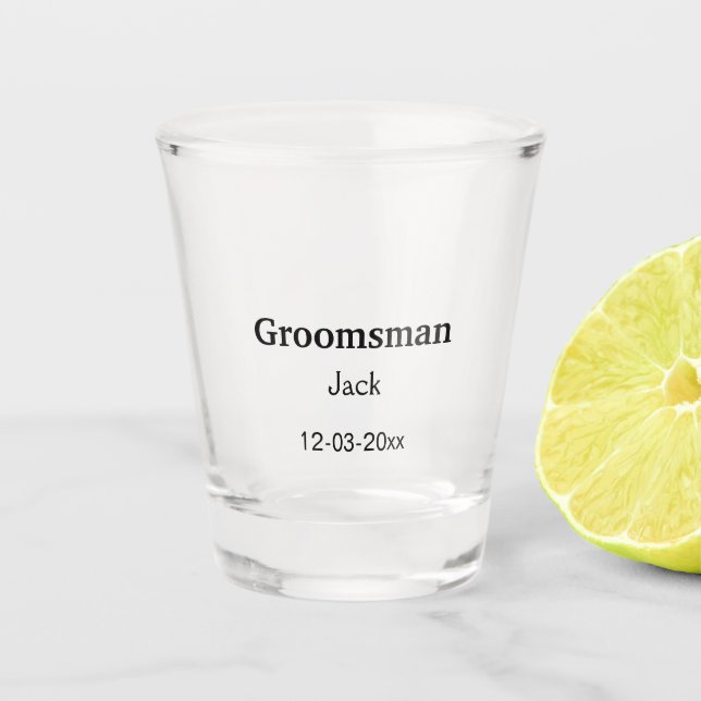 SIMPLE MINIMAL add your name custom groomsman  Shot Glass (Front)