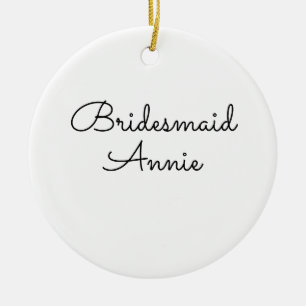 simple minimal add your name text bridesmaid gift ceramic ornament