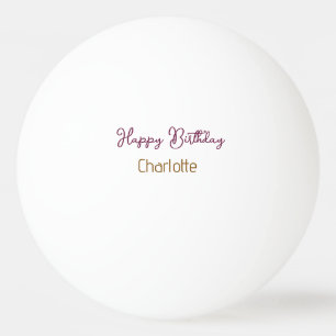 SIMPLE MINIMAL.CUTIE ADD NAME BABY happy birthday Ping Pong Ball