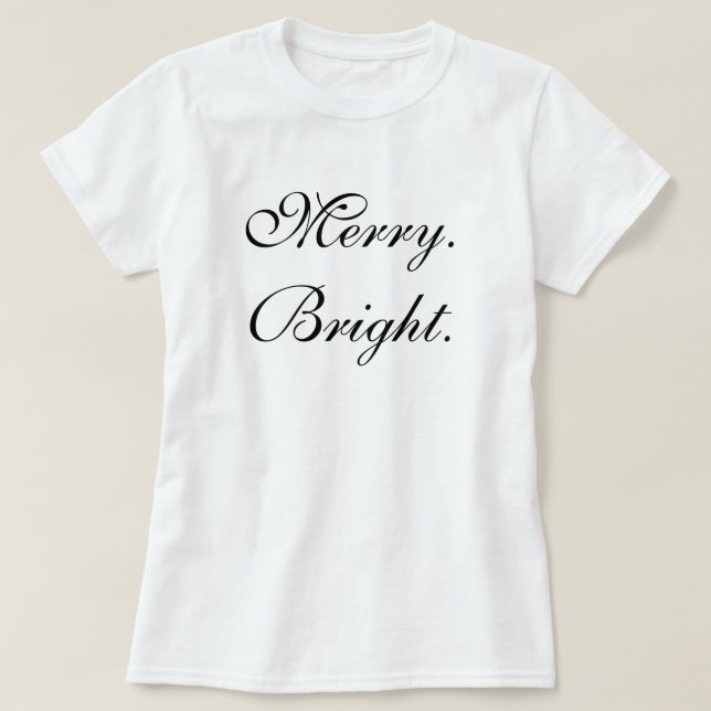 Simple Minimal Elegant Text Merry Bright Christmas T-Shirt (Design Front)