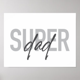 Simple, modern, cool, trendy design Super Dad Poster