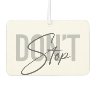 Simple, modern, cool, urban design Don't Stop Air Freshener