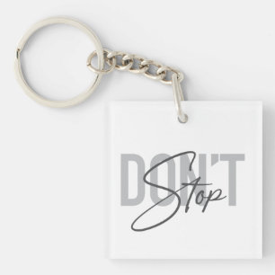 Simple, modern, cool, urban design Don't Stop Keychain