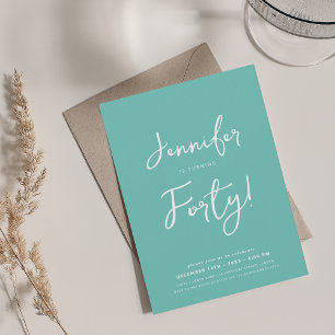 Simple Modern Minimal 40th Birthday Script Teal Invitation