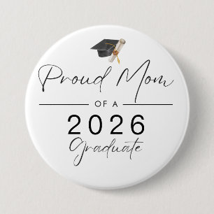 Simple Modern Proud mom of a 2026 graduate  3 Inch Round Button