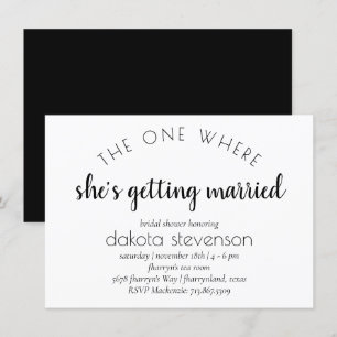 Simple Modern Script One Where She Gets Married Invitation