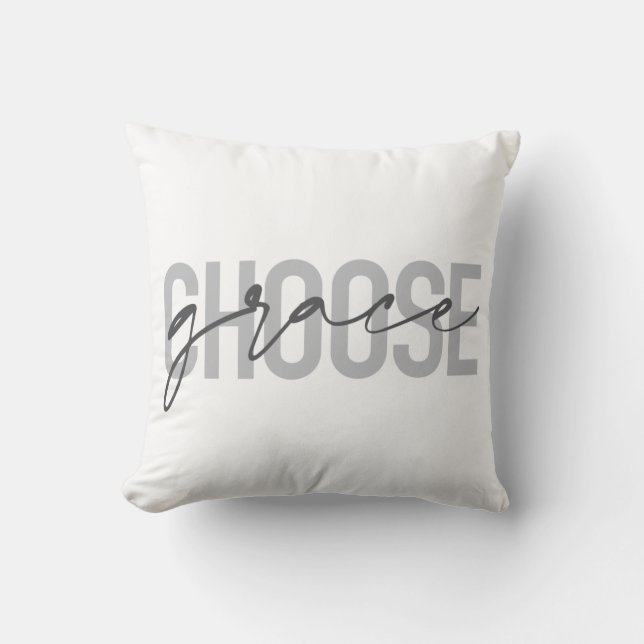 Simple, modern, urban, cool design Choose Grace Throw Pillow (Front)