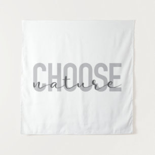 Simple, modern, urban, cool design Choose Nature Tapestry